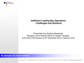 Inefficient Loading Bay Operations - Challenges and Solutions Presentation by Andreas Marquardt,