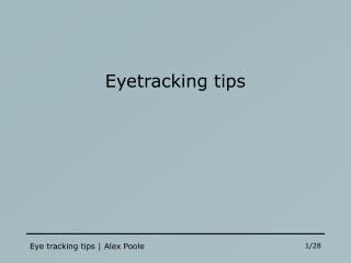 Eyetracking tips
