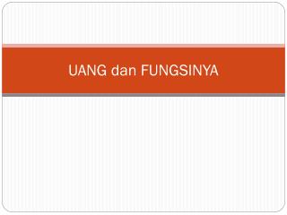 UANG dan FUNGSINYA