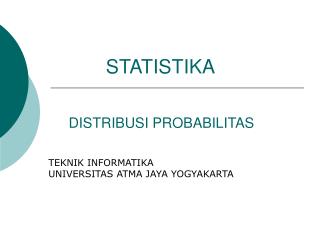 STATISTIKA DISTRIBUSI PROBABILITAS