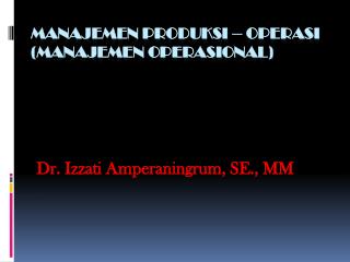 MANAJEMEN PRODUKSI – OPERASI (MANAJEMEN OPERASIONAL)