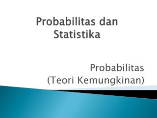 Probabilitas dan Statistika