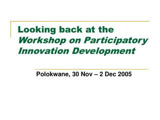 Looking back at the Workshop on Participatory Innovation Development