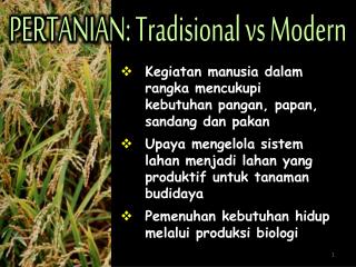 Kegiatan manusia dalam rangka mencukupi kebutuhan pangan, papan, sandang dan pakan