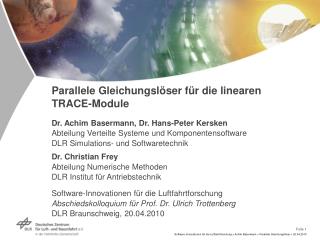 Dr. Achim Basermann, Dr. Hans-Peter Kersken Abteilung Verteilte Systeme und Komponentensoftware