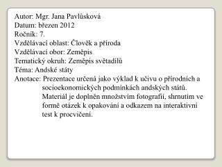 Autor: Mgr. Jana Pavlůsková Datum: březen 2012 Ročník: 7. Vzdělávací oblast: Člověk a příroda