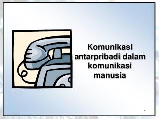 Komunikasi antarpribadi dalam komunikasi manusia