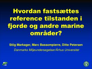 Hvordan fastsættes reference tilstanden i fjorde og andre marine områder?