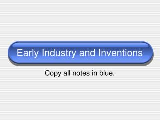 Early Industry and Inventions