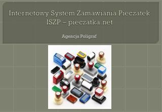 Internetowy System Zamawiania Pieczatek ISZP – pieczatka