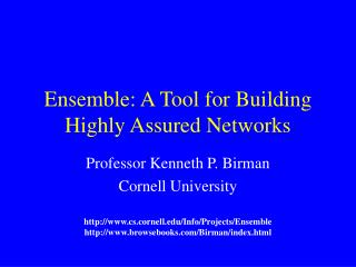 Ensemble: A Tool for Building Highly Assured Networks