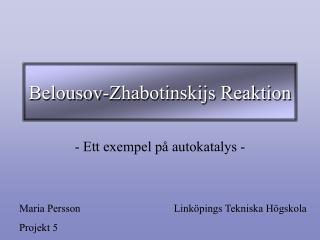 Belousov-Zhabotinskijs Reaktion