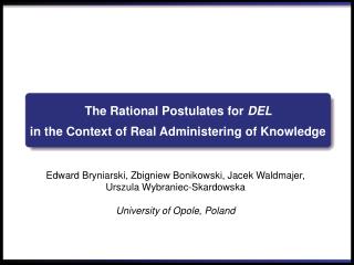 The Rational Postulates for DEL i n the Context of Real Administering of Knowledge