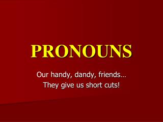 PRONOUNS