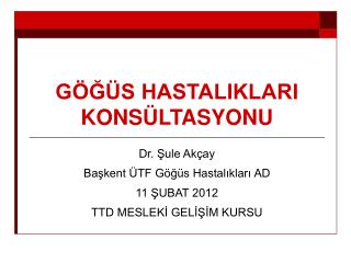 GÖĞÜS HASTALIKLARI KONSÜLTASYONU