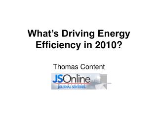 What’s Driving Energy Efficiency in 2010?