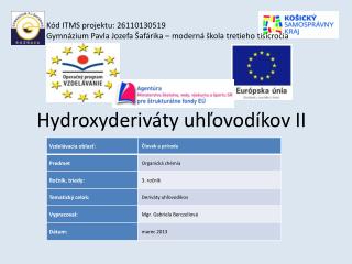 Hydroxyderiváty uhľovodíkov II