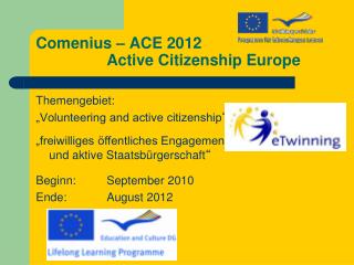 Comenius – ACE 2012 		Active Citizenship Europe