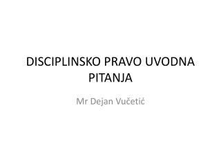 DISCIPLINSKO PRAVO UVODNA PITANJA