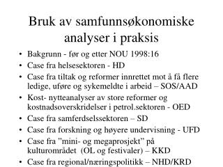 Bruk av samfunnsøkonomiske analyser i praksis