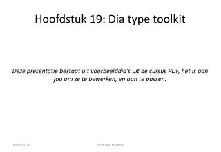 Hoofdstuk 19: Dia type toolkit