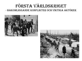 Första världskriget - Bakomliggande konflikter och viktiga aktörer