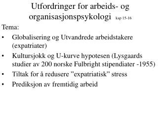 Utfordringer for arbeids- og organisasjonspsykologi kap 15-16