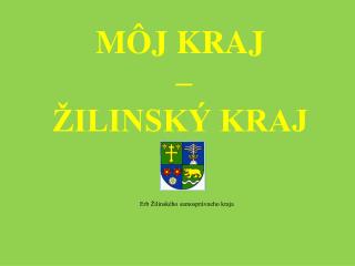 Môj kraj – Žilinský kraj