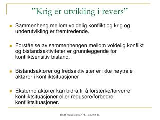 ”Krig er utvikling i revers”