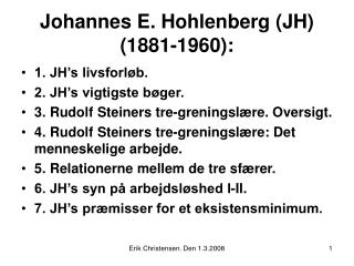 Johannes E. Hohlenberg (JH) (1881-1960):