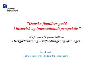 Jens Lunde Lektor, cand. polit., Institut for Finansiering