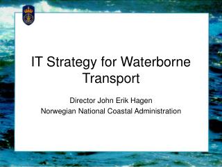 IT Strategy for Waterborne Transport