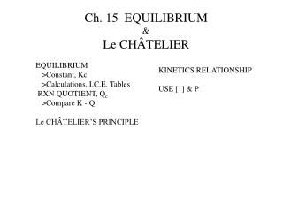 Ch. 15 EQUILIBRIUM &amp; Le CHÂTELIER