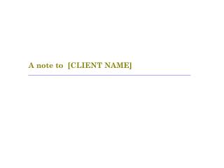A note to [CLIENT NAME]