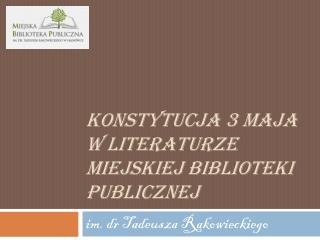 Konstytucja 3 Maja w literaturze Miejskiej Biblioteki Publicznej