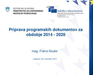 Priprava programskih dokumentov za obdobje 2014 - 2020