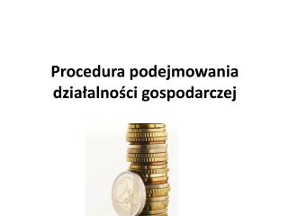 Procedura podejmowania działalności gospodarczej