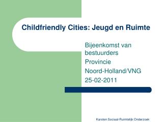 Childfriendly Cities: Jeugd en Ruimte