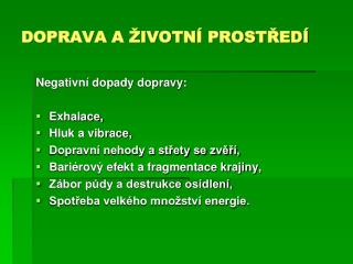 DOPRAVA A ŽIVOTNÍ PROSTŘEDÍ