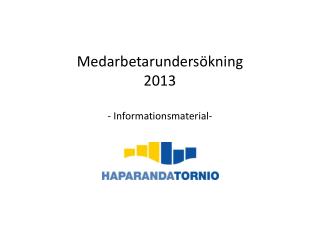 Medarbetarundersökning 2013 - Informationsmaterial-