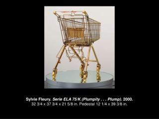 Sylvie Fleury. Serie ELA 75/K (Plumpity . . . Plump). 2000.