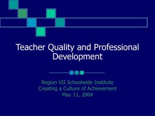 Teacher Quality and Professional Development