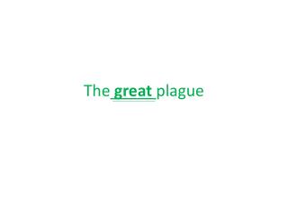 The great plague