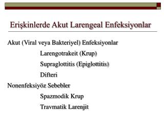 Erişkinlerde Akut Larengeal Enfeksiyonlar