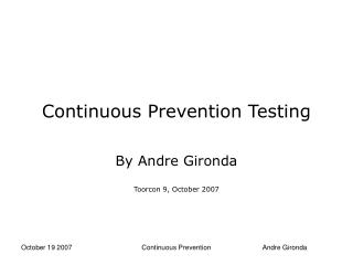 Continuous Prevention Testing