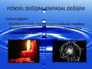 FİZİKSEL DEĞİŞİM-KİMYASAL DEĞİŞİM