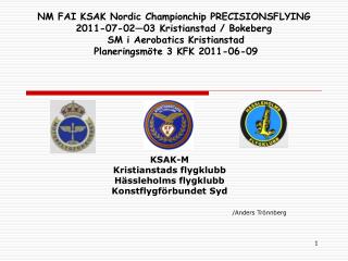 KSAK-M Kristianstads flygklubb Hässleholms flygklubb Konstflygförbundet Syd