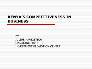 KENYA’S COMPETITIVENESS IN BUSINESS