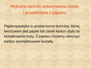 Wybrane techniki wykonywania ozdób i przedmiotów z papieru