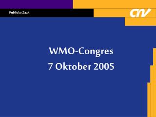 WMO-Congres 7 Oktober 2005
